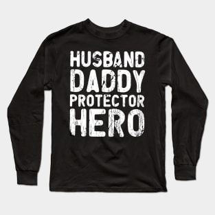 Husband Gift Husband. Daddy. Protector. Hero . Vintage Long Sleeve T-Shirt